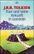 J.R.R. Tolkien: Tuor und seine Ankunft in Gondolin. (Paperback, German language, 1999, Dtv)
