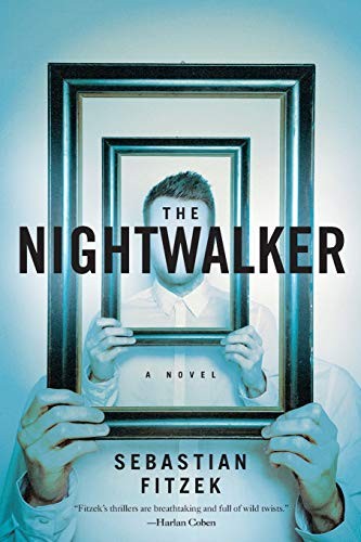 Sebastian Fitzek: The Nightwalker (Paperback, 2018, Pegasus Books)