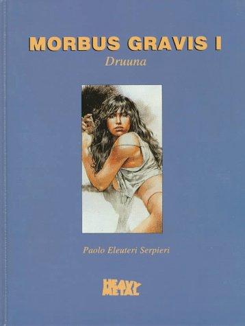 Paolo Eleuteri Serpieri: Morbus Gravis I (Hardcover, 1997, Heavy Metal Magazine)