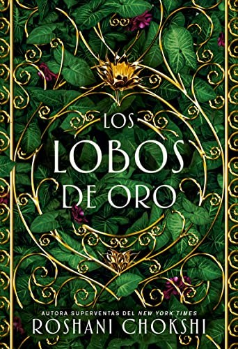 Xavier Beltrán, Roshani Chokshi: Los lobos de oro (Paperback, 2019, Editorial Hidra)