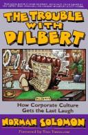 Norman Solomon: The trouble with Dilbert (1997, Common Courage Press)