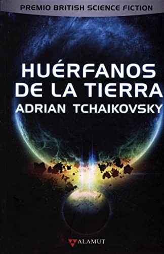 Adrian Tchaikovsky, Julián Díez González: Huérfanos de la Tierra (Hardcover, 2022, Alamut)