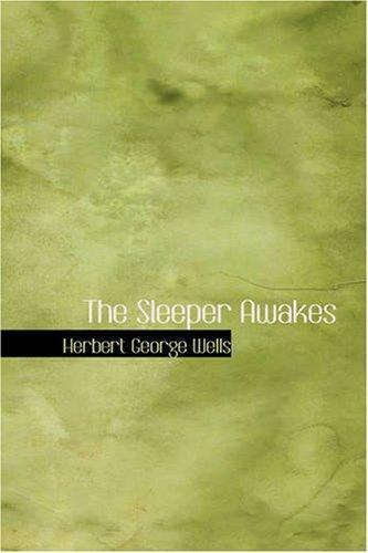 H. G. Wells: The Sleeper Awakes (2006)