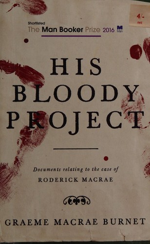 Graeme Macrae Burnet: His Bloody Project (2015, Faber Factory, Contraband)