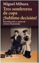 Miguel Mihura: Tres Sombreros De Copa (Paperback, Spanish language, 2005, Alianza Editorial Sa)