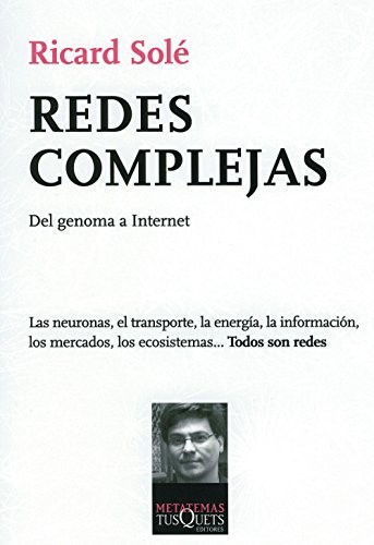 Ricard Solé: Redes complejas (Paperback, Tusquets Editores S.A.)