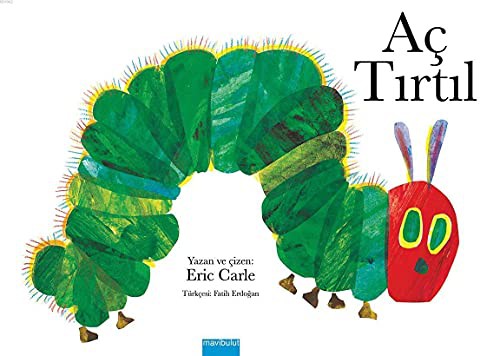 Fatih Erdogan, Eric Carle, Eric Carle: Ac Tirtil (Paperback, 2010, Mavi Bulut Yaynclk, Mavi Bulut Yayincilik)