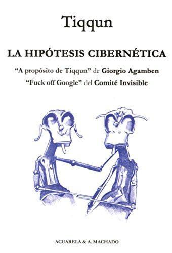 Tiqqun: La hipótesis cibernética (Spanish language)