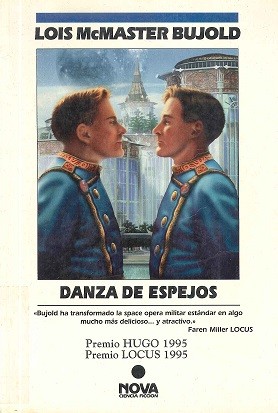 Lois McMaster Bujold: Danza de espejos (1995, Ediciones B)