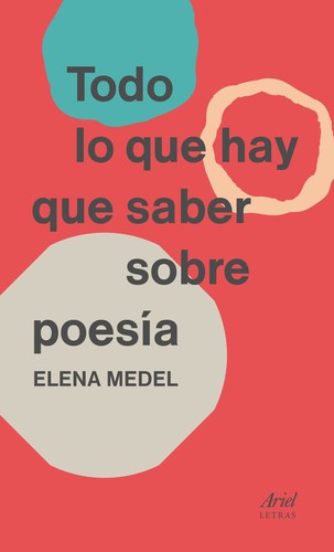 Elena Medel: Todo lo que hay que saber sobre poesía (2018, Ariel)