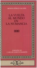 Benito Pérez Galdós: La vuelta al mundo en la Numancia (Spanish language, 1992, Editorial Castalia)