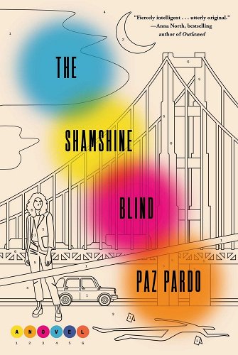 Paz Pardo: The Shamshine Blind (Hardcover, Atria Books)