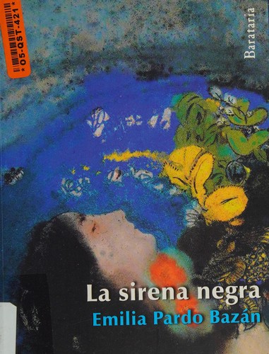 Emilia Pardo Bazán, Carola Moreno: La sirena negra (Spanish language, 2015, Ediciones Barataria)