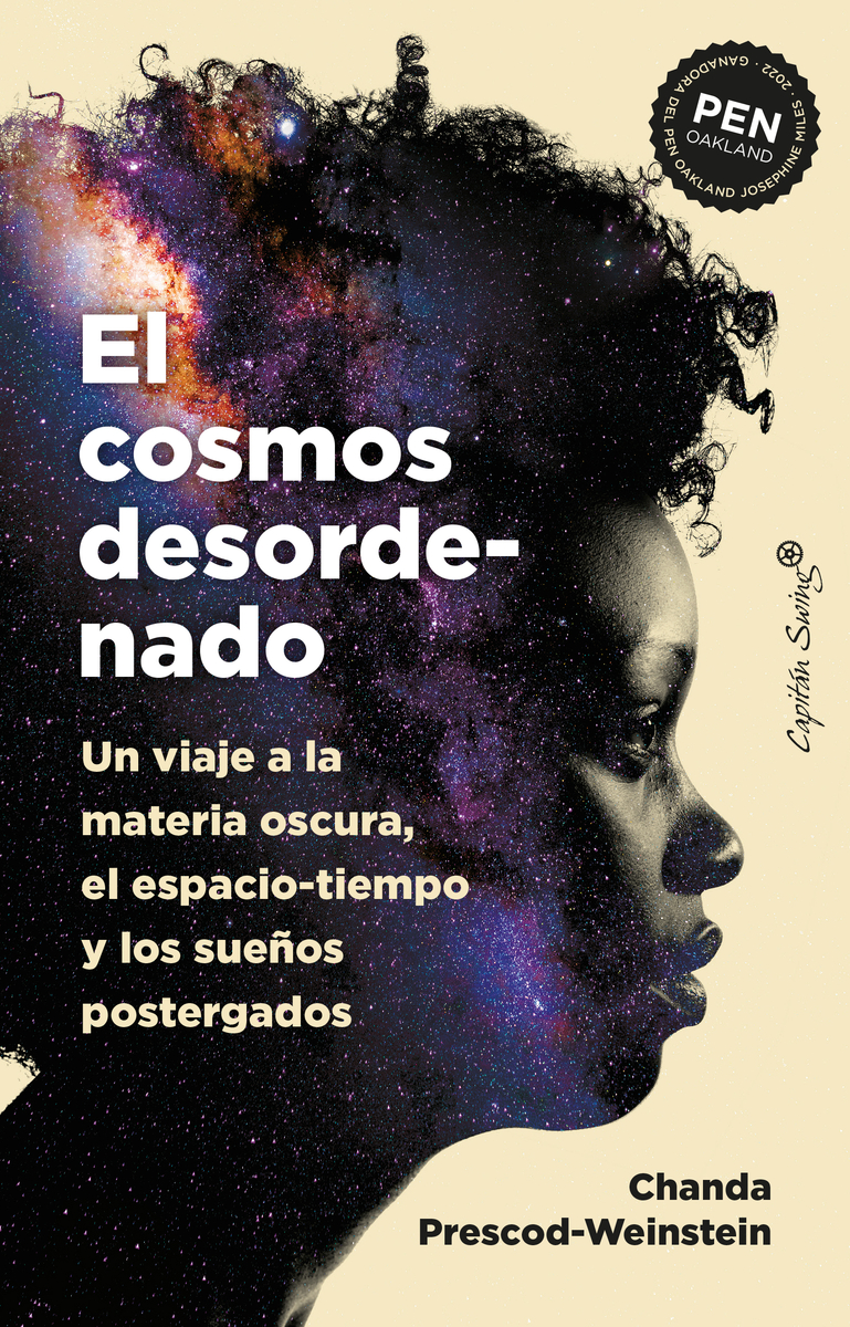 Chanda Prescod-Weinstein: El cosmos desordenado (Paperback, Castellano language, Capitan Swing)