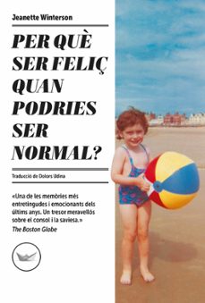 Per què ser feliç quan podries ser normal? (Hardcover, català language)