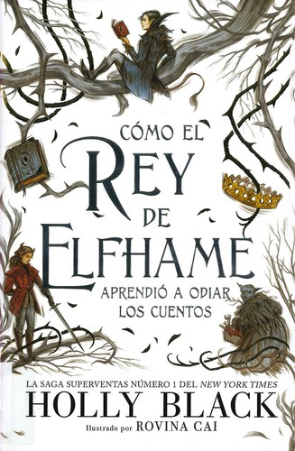 Holly Black: Cómo el rey de Elfhame aprendió a odiar los cuentos (Hardcover, 2021, Editorial Hidra)