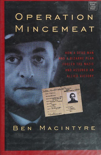 Ben Macintyre: Operation mincemeat (2010, Center Point Pub.)