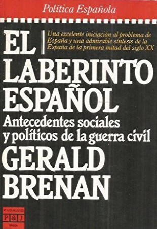 Gerald Brenan: El laberinto español (Paperback, Spanish language, 1984, Plaza & Janés Editores)