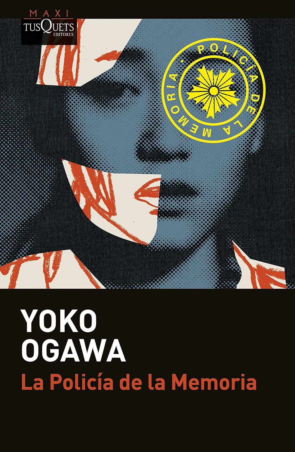 Yoko Ogawa: La Policía de la Memoria (Paperback, Español language, 2022, Maxi Tusquets)