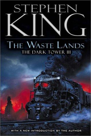 Stephen King: The Waste Lands (The Dark Tower, #3) (2003, Viking)