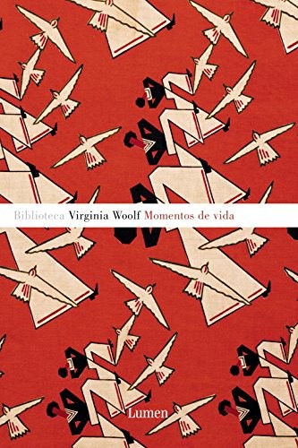 Virginia Woolf, Andrés Bosch: Momentos de vida (Hardcover, LUMEN)