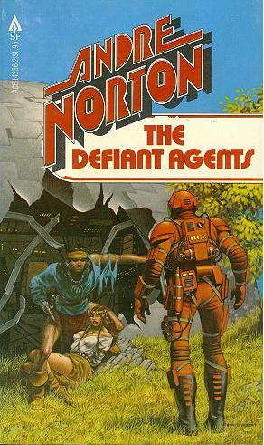 Andre Norton: The Defiant Agents (Paperback, 1980, Ace Books)