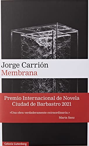 Jorge Carrión: Membrana (Spanish language, 2021, Galaxia Gutenberg, GALAXIA, Galaxia Gutenberg, S.L.)