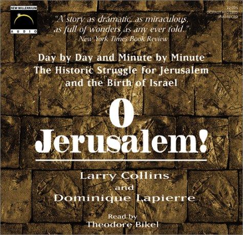 Dominique Lapierre, Larry Collins: O Jerusalem! (AudiobookFormat, 2003, New Millennium Audio)