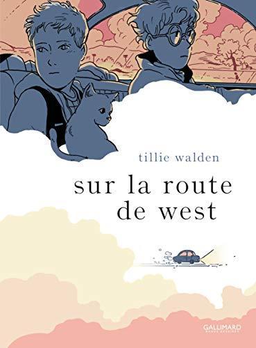 Tillie Walden: Sur la route de West (French language, Éditions Gallimard)