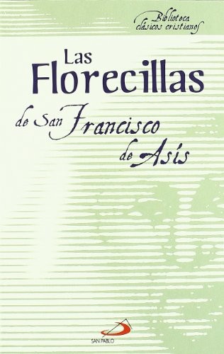 San Francisco De Asís, Isaac Vázquez: Las Florecillas de San Francisco (Paperback, SAN PABLO)