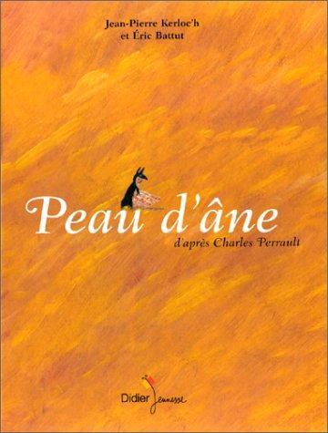 Charles Perrault: Peau d'Âne (French language, 2000, Didier Jeunesse)