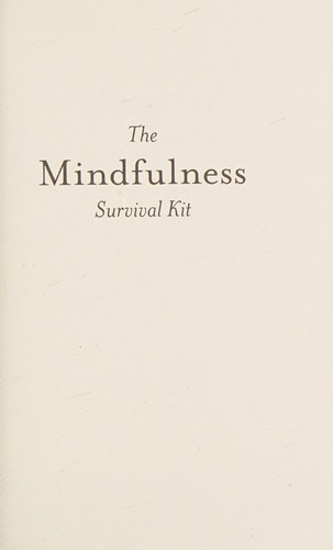 Thích Nhất Hạnh, Joan Halifax, Jack Kornfield: Mindfulness Survival Kit (2016, Parallax Press)