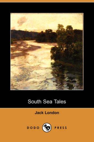 London.: South Sea Tales (Dodo Press) (Paperback, 2007, Dodo Press)