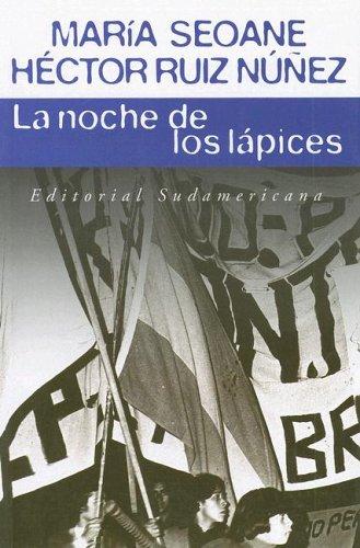Maria Seoane: La Noche De Los Lapices/ the Night of the Pencils (Paperback, Spanish language, 2005, Sudamericana)