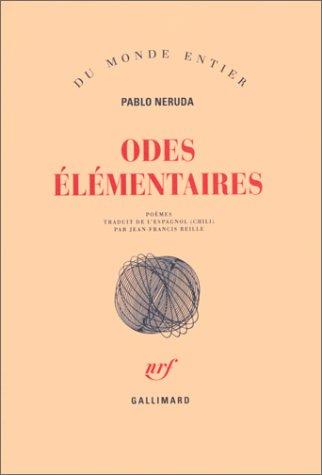 Pablo Neruda: Odes élémentaires (Paperback, 1974, Gallimard)