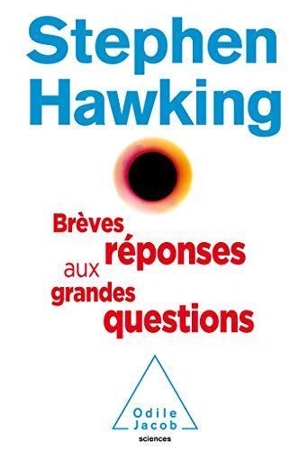 Stephen Hawking: Brèves réponses aux grandes questions (French language, 2018)