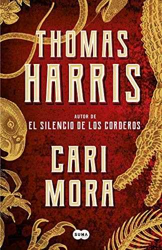 Thomas Harris, Jesús De La Torre Olid;: Cari Mora (Hardcover, 2019, SUMA)