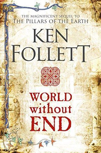 Ken Follett: World Without End (Paperback, 1961, Pan Macmillan UK)