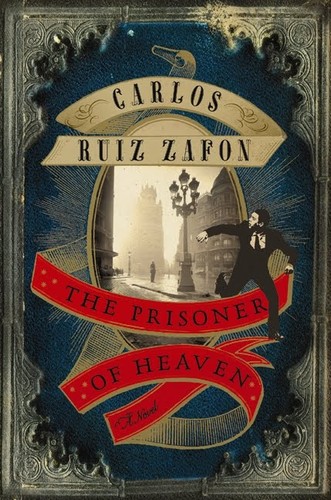 Carlos Ruiz Zafón: The Prisoner of Heaven (Hardcover, 2012, Harper)