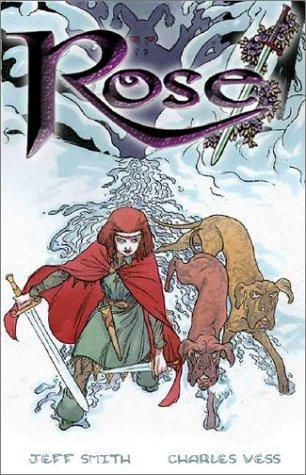 Charles Vess, Jeff Smith: Rose (Hardcover, Cartoon Books)