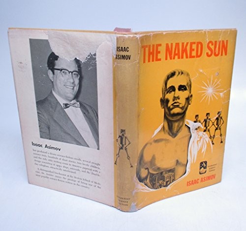 Isaac Asimov: The Naked Sun (Hardcover, 1957, Doubleday)