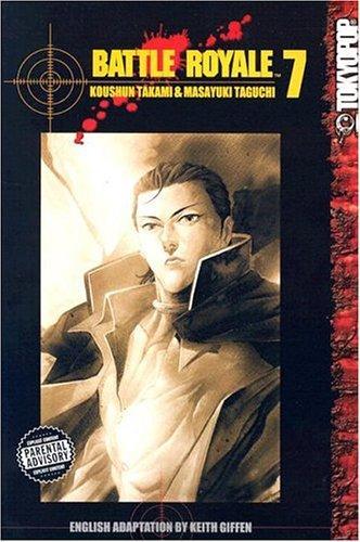 Koushun Takami: Battle Royale, Vol. 07 (Battle Royale, #7)