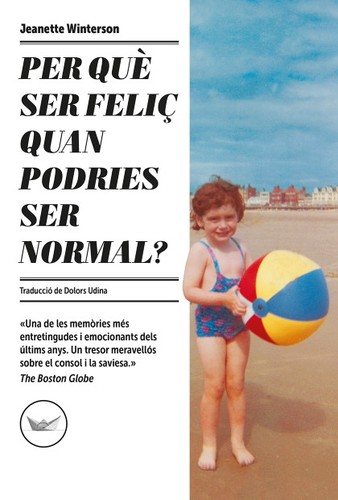 Jeanette Winterson: Per què ser feliç quan podries ser normal? (Catalan language, 2021, Periscopi)