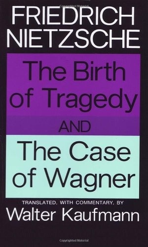 Friedrich Nietzsche: The Birth of Tragedy (1967, Vintage Books)