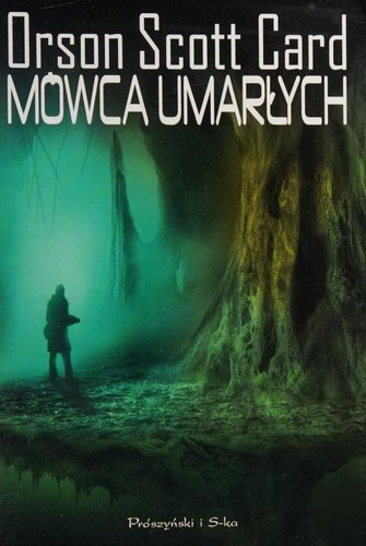 Orson Scott Card: Mówca umarłych (2013, Prószyński Media, Proszynski)