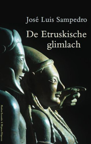 José Luis Sampedro: De Etruskische glimlach (Hardcover, Dutch language, 2008, Menken Kasander & Wigman)