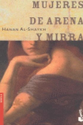 Ḥanān Shaykh: Mujeres De Arena Y Mirra (Paperback, Spanish language, 2002, Booket)