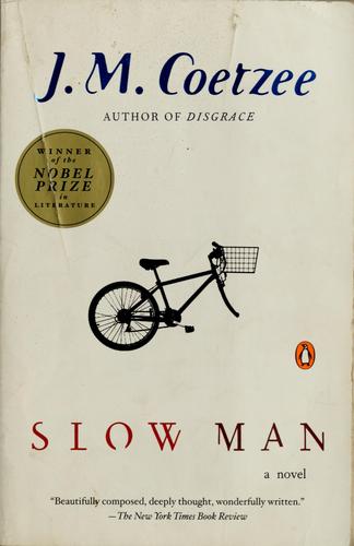 J. M. Coetzee: Slow man (2006, Penguin Books)