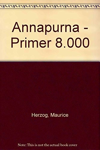 Maurice Herzog: Annapurna - Primer 8.000 (Paperback, Continente, Editorial Juventud, S.A.)