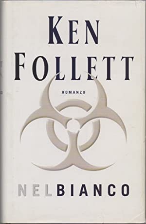 Ken Follett: Nel bianco (Hardcover, Italian language, 2004, Mondadori)